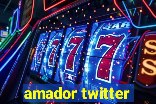 amador twitter